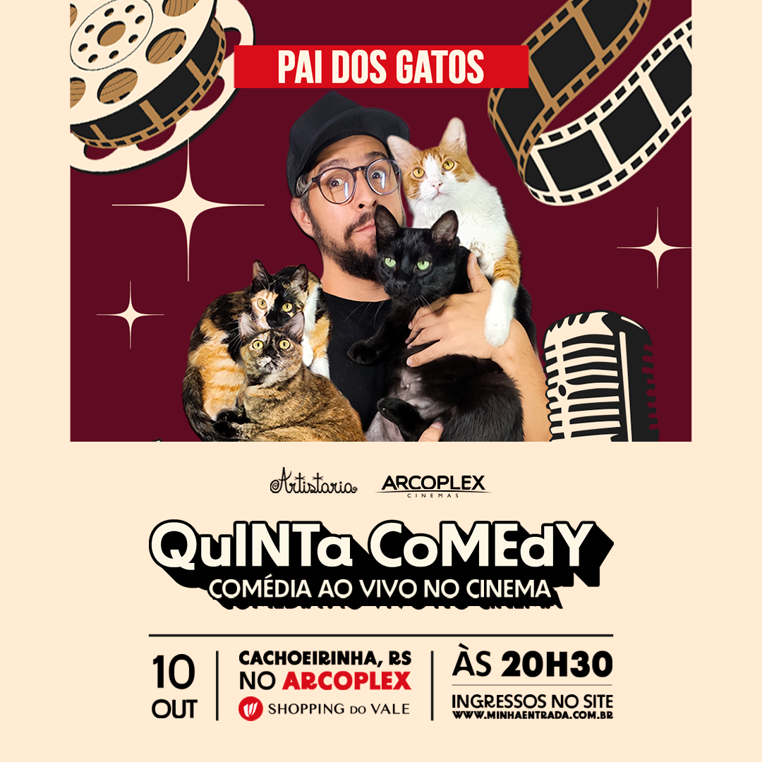 Quinta Comedy | Artistaria & Arcoplex com Pai dos Gatos em Cachoeirinha/RS